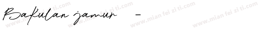 Bakulan jamur字体字体转换